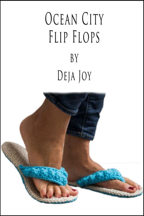 Cover of the book Ocean City Flip Flops by Deja Joy, Deja Joy