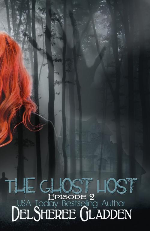 Cover of the book The Ghost Host: Episode 2 by DelSheree Gladden, DelSheree Gladden