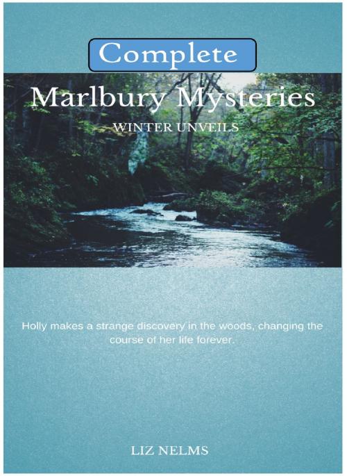 Cover of the book Marlbury Mysteries: Winter Unveils Complete by Liz Nelms, Liz Nelms