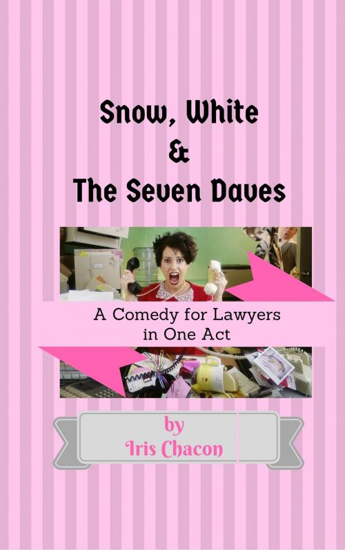 Cover of the book Snow, White & The Seven Daves by Iris Chacon, Iris Chacon