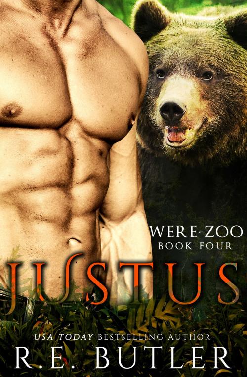 Cover of the book Justus (Were Zoo Book Four) by R.E. Butler, R.E. Butler