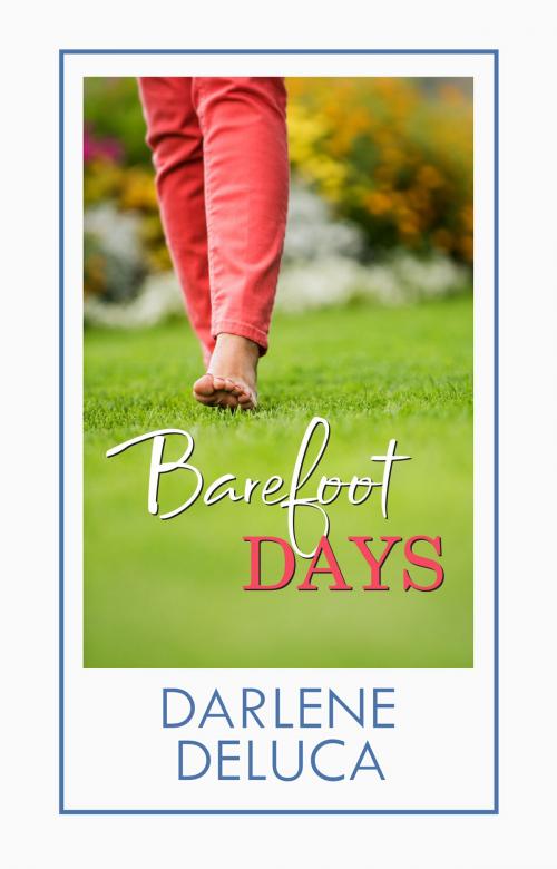 Cover of the book Barefoot Days by Darlene Deluca, Darlene Deluca