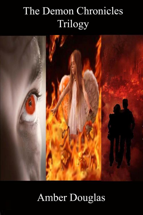 Cover of the book The Demon Chronicles Trilogy by Amber Douglas, Amber Douglas