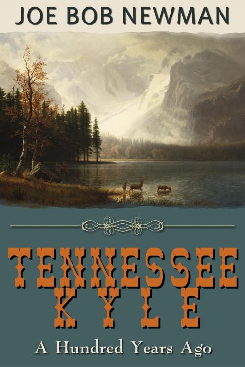 Cover of the book Tennessee Kyle by Joe Bob Newman, Joe Bob Newman