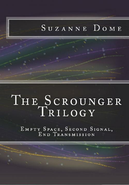 Cover of the book The Scrounger Trilogy by Suzanne Dome, Suzanne Dome