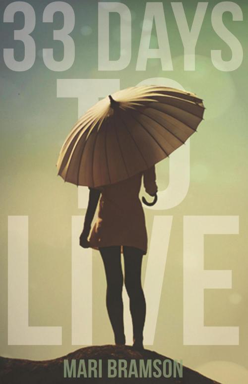 Cover of the book 33 Days To Live by Mari Bramson, Pulse LLC