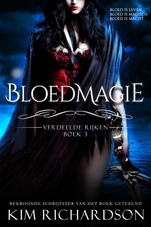 Cover of the book Bloedmagie by Kim Richardson, Kim Richardson