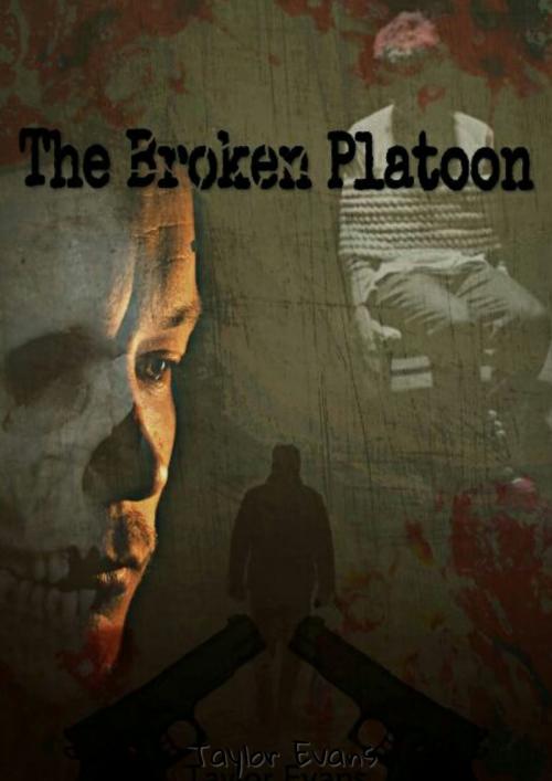 Cover of the book The Broken Platoon by Taylor Evans, Taylor Evans