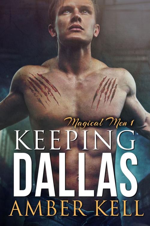 Cover of the book Keeping Dallas by Amber Kell, Amber Kell