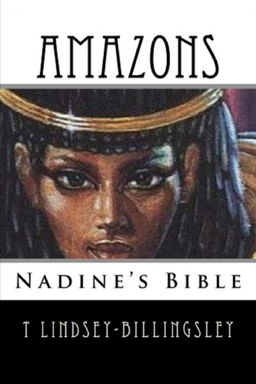Cover of the book Amazons (Book 1): Nadine's Bible by T Lindsey-Billingsley, T Lindsey-Billingsley