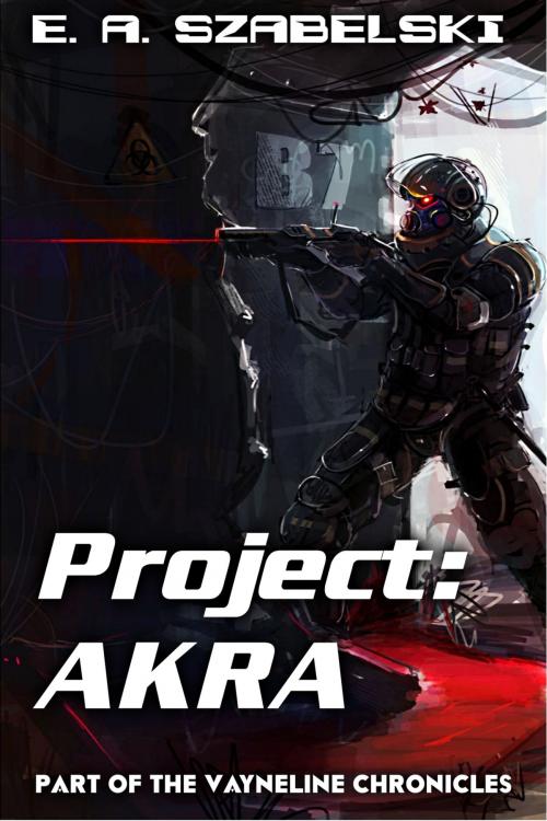 Cover of the book Project: AKRA by E.A. Szabelski, E.A. Szabelski