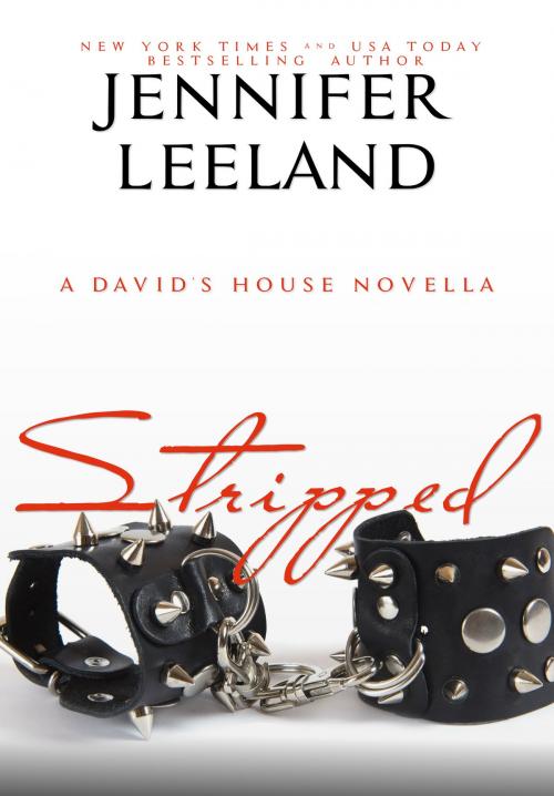 Cover of the book Stripped by Jennifer Leeland, Jennifer Leeland