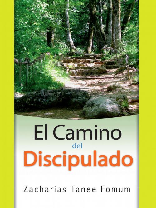 Cover of the book El Camino Del Discipulado by Zacharias Tanee Fomum, ZTF Books Online