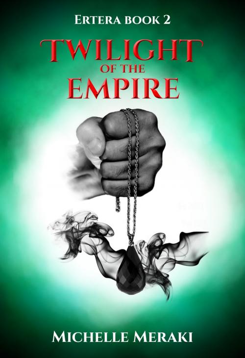 Cover of the book Twilight of the Empire by Michelle Meraki, Michelle Meraki