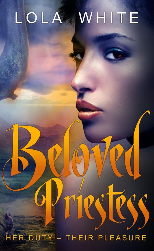 Cover of the book Beloved Priestess by Lola White, Lola White