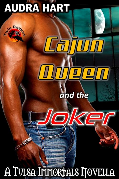 Cover of the book Cajun Queen and the Joker: Book 1 Tulsa Immortals by Audra Hart, Audra Hart