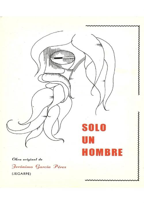 Cover of the book Sólo un hombre by Jerónimo García Pérez (Jegarpe), Jerónimo García Pérez (Jegarpe)