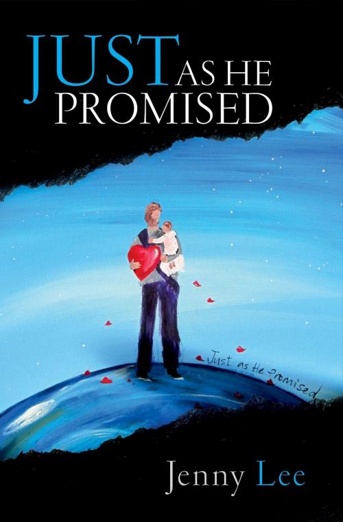 Cover of the book Just As He Promised by Jenny Lee, Jenny Lee