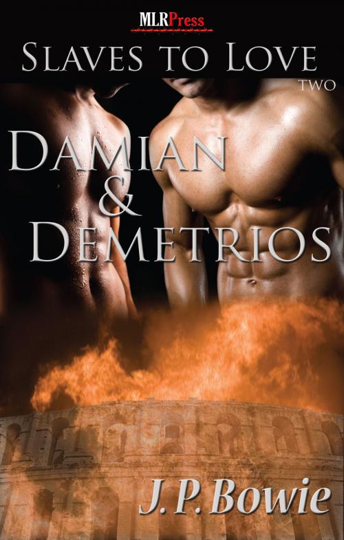 Cover of the book Damian and Demetrios by J.P. Bowie, MLR Press