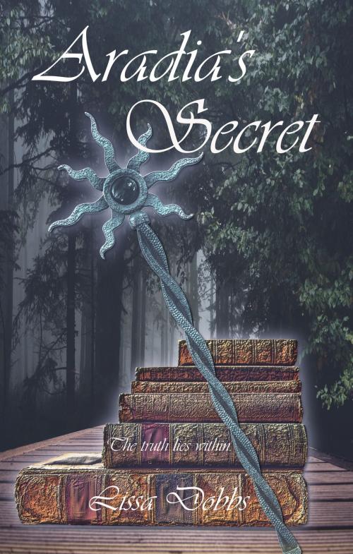 Cover of the book Aradia's Secret by Lissa Dobbs, Lissa Dobbs