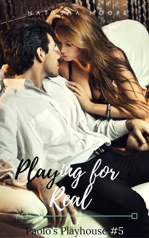 Cover of the book Playing for Real by Natasha Moore, Natasha Moore