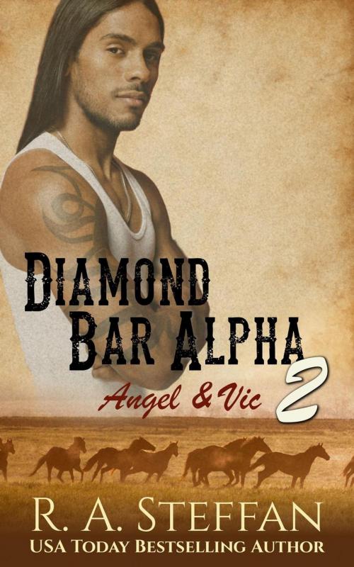 Cover of the book Diamond Bar Alpha 2: Angel & Vic by R. A. Steffan, Jaelynn Woolf, OtherLove Publishing, LLC
