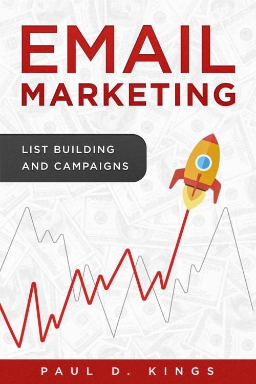 Cover of the book Email Marketing by Paul D. Kings, Paul D. Kings Books