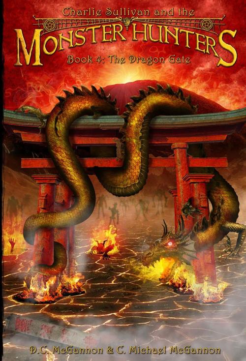 Cover of the book Charlie Sullivan and the Monster Hunters: The Dragon Gate by DC McGannon, C. Michael McGannon, Wyvern's Peak Publishing