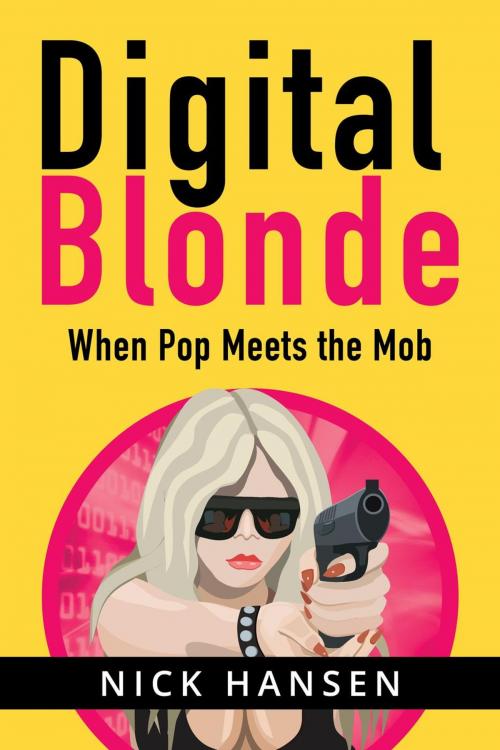 Cover of the book Digital Blonde by Nick Hansen, Mobstar Press