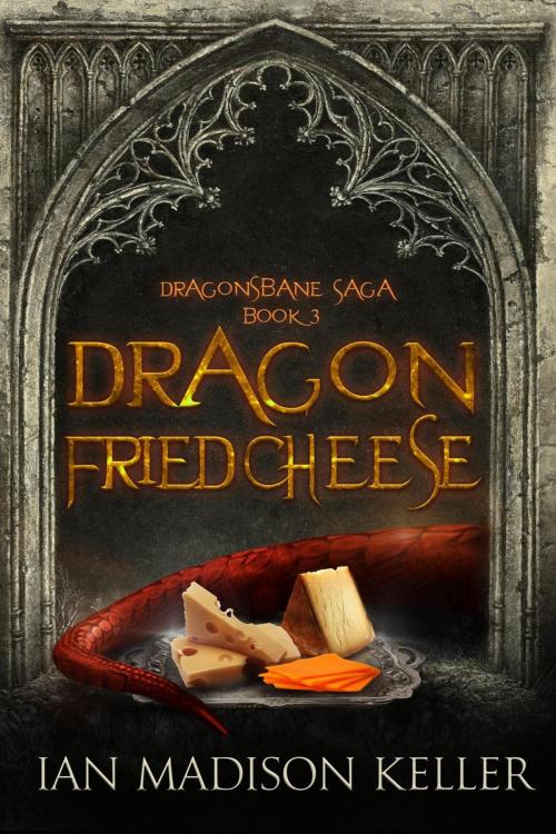 Cover of the book Dragon Fried Cheese by Ian Madison Keller, Rainbow Dog Books