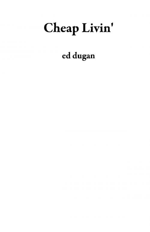 Cover of the book Cheap Livin' by ed dugan, ed dugan