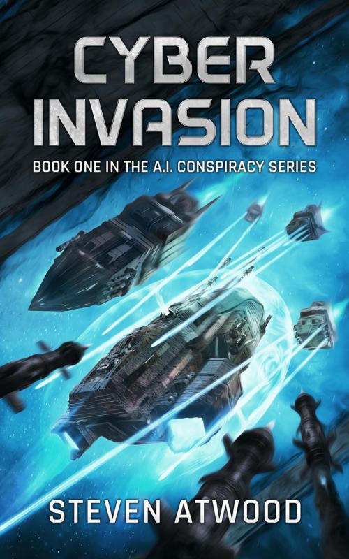 Cover of the book Cyber Invasion by Steven Atwood, Steven Atwood