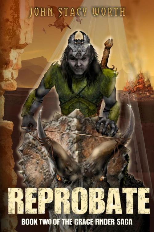 Cover of the book Reprobate by John Stacy Worth, John Stacy Worth