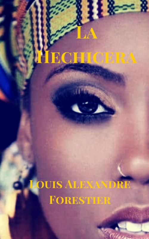 Cover of the book La Hechicera by Louis Alexandre Forestier, Oscar Luis Rigiroli