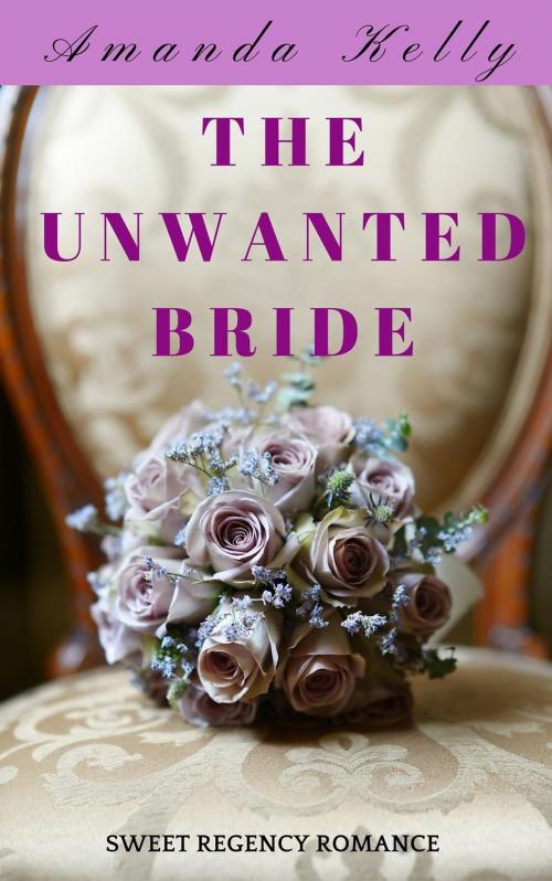 Cover of the book The Unwanted Bride by Amanda Kelly, Avery Publishing