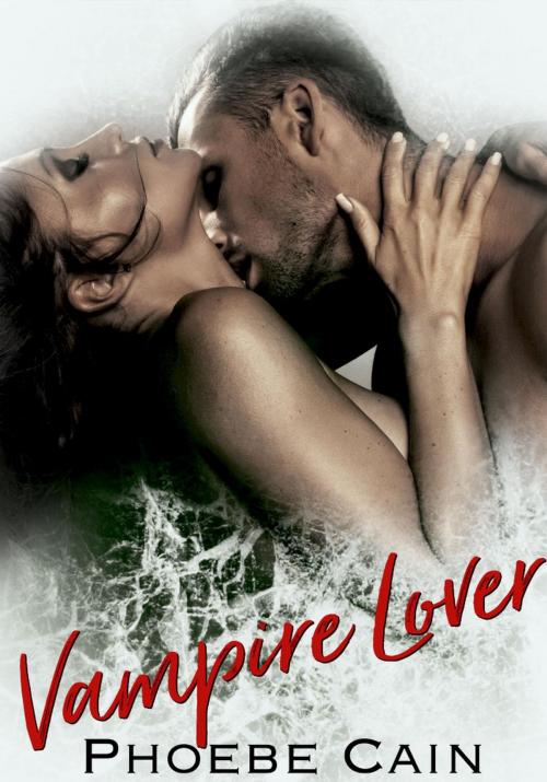 Cover of the book Vampire Lover by Pheobe Cain, Pincushion Press