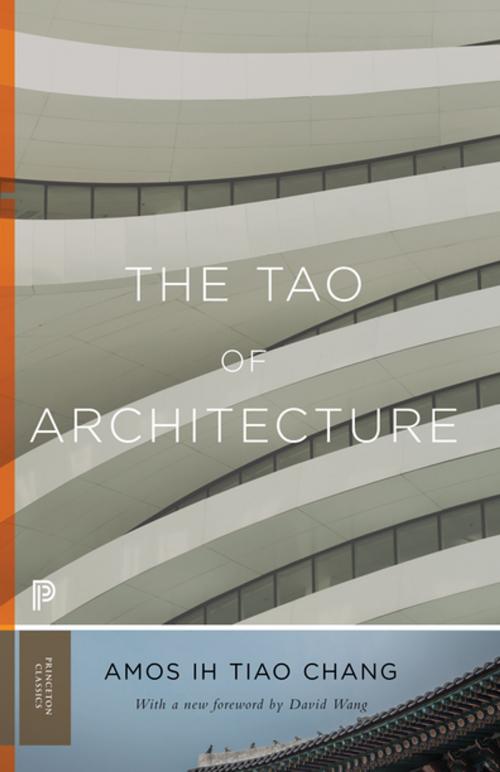 Cover of the book The Tao of Architecture by Amos Ih Tiao Chang, Princeton University Press