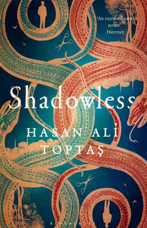 Cover of the book Shadowless by Hasan Ali Toptas, Maureen Freely, John Angliss, Bloomsbury Publishing