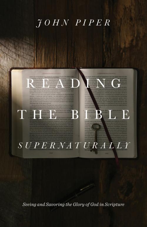 Cover of the book Reading the Bible Supernaturally by John Piper, Crossway