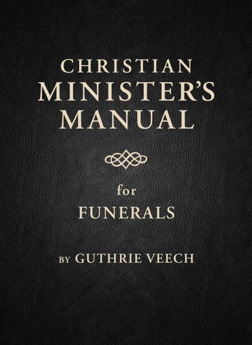 Cover of the book Christian Minister's Manual for Funerals by Guthrie Veech, David C Cook