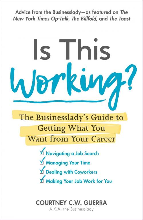 Cover of the book Is This Working? by Courtney C.W. Guerra, Adams Media