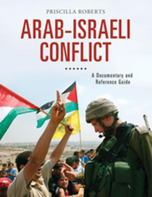 Cover of the book Arab-Israeli Conflict: A Documentary and Reference Guide by Priscilla Roberts, ABC-CLIO