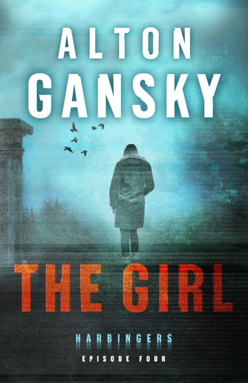 Cover of the book The Girl (Harbingers) by Alton Gansky, Baker Publishing Group