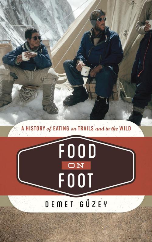 Cover of the book Food on Foot by Demet Güzey, Rowman & Littlefield Publishers