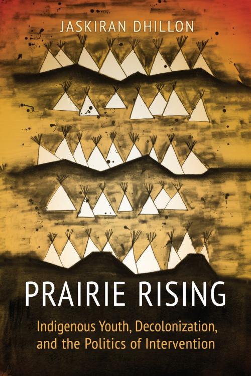 Cover of the book Prairie Rising by Jaskiran K Dhillon, University of Toronto Press, Scholarly Publishing Division
