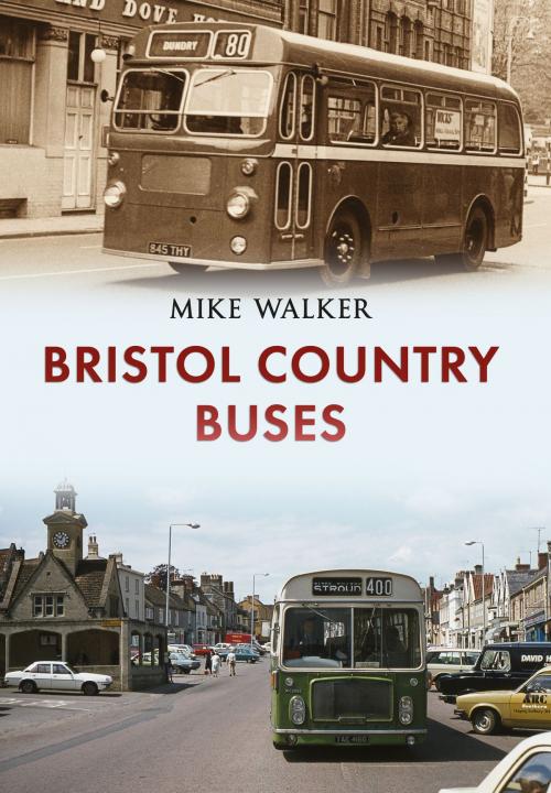 Cover of the book Bristol Country Buses by Mike Walker, Amberley Publishing