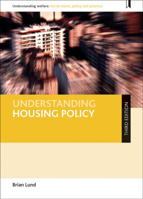 Cover of the book Understanding housing policy (third edition) by Lund, Brian, Policy Press