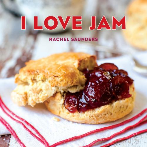 Cover of the book I Love Jam by Rachel Saunders, Andrews McMeel Publishing