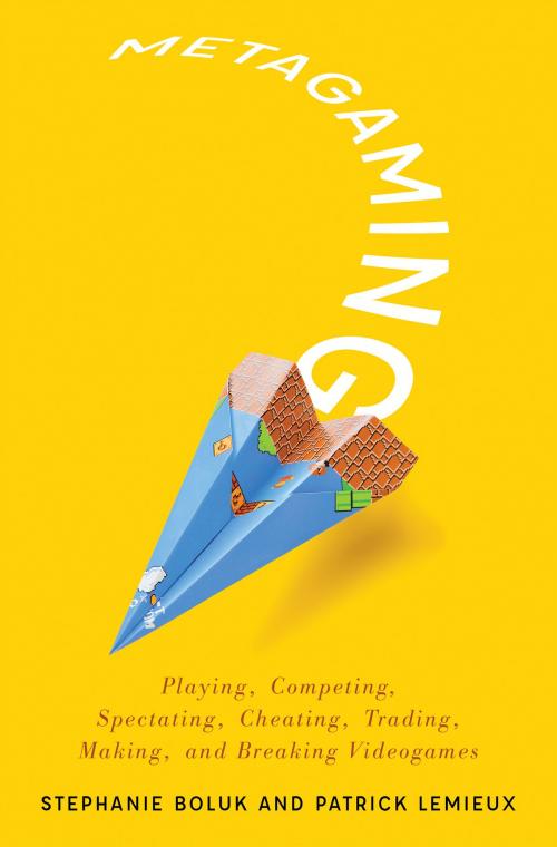 Cover of the book Metagaming by Stephanie Boluk, Patrick LeMieux, University of Minnesota Press