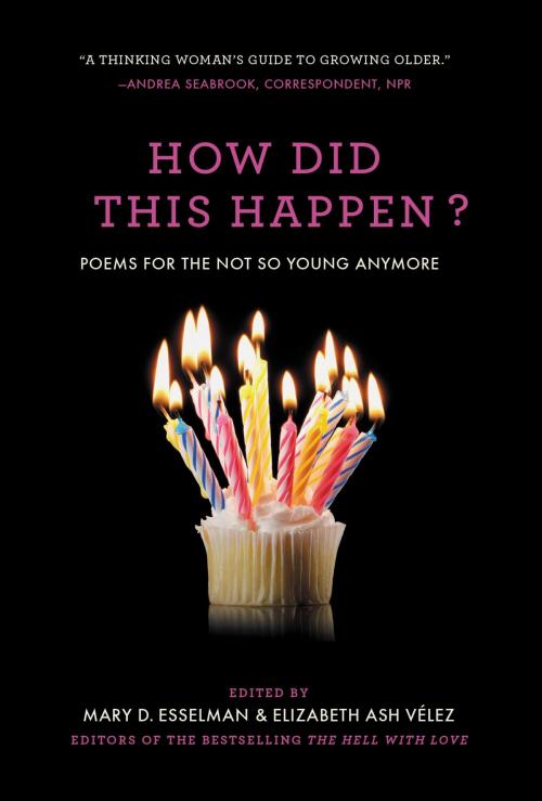 Cover of the book How Did This Happen? by Mary D. Esselman, Elizabeth Ash Velez, Grand Central Publishing